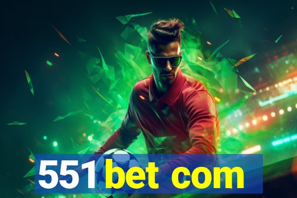 551 bet com